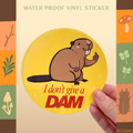 I don’t give a dam beaver sticker